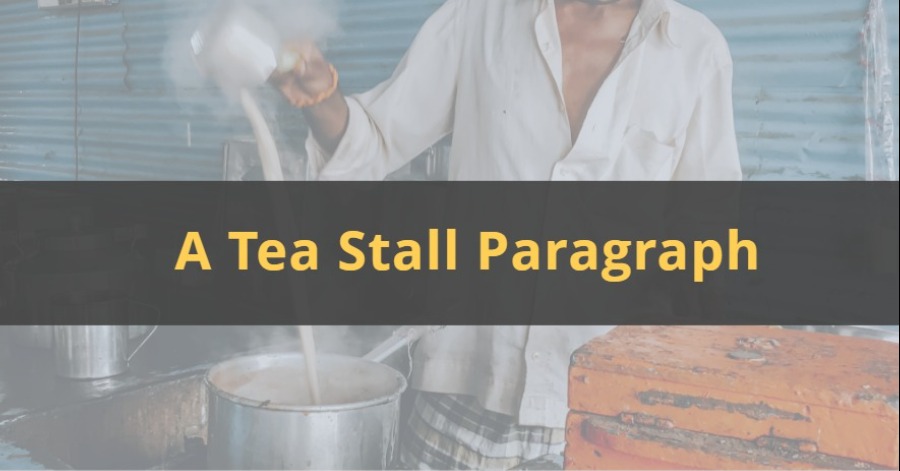 A tea stall paragraph for class 6,7,8,9 and 10