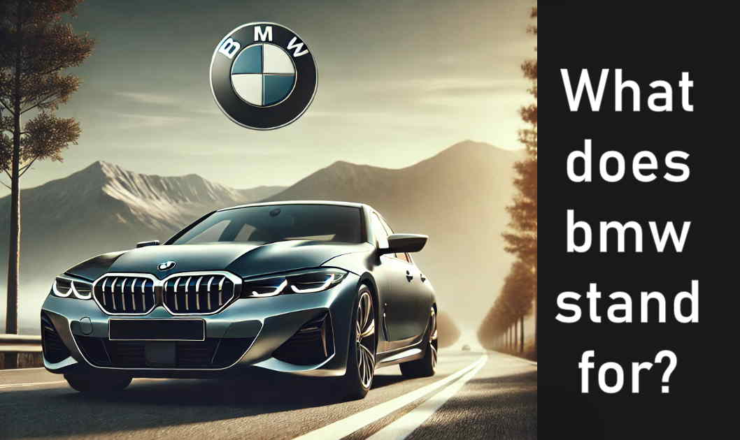 What Does BMW Stand For